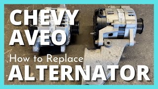 How to replace ALTERNATOR on CHEVY AVEO