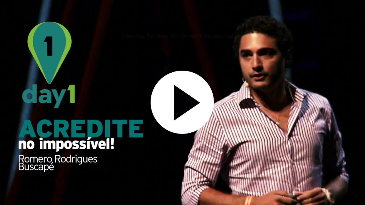 Day1 | Acredite no impossível - Romero Rodrigues [Buscapé]