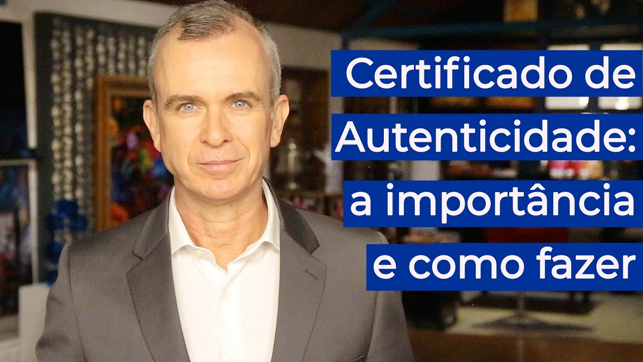 Certificado de Autenticidade: um guia completo