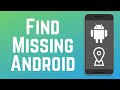How To Find A Lost Or Stolen Android Phone