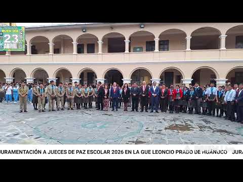 JURAMENTACIÓN DE LOS JUECES ESCOLARES DE PAZ EN LA GUE LEONCIO PRADO