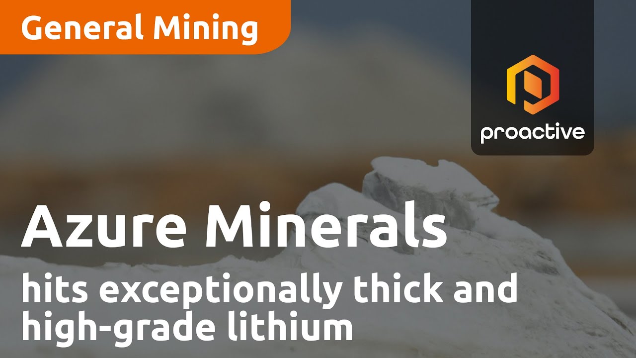Azure Minerals hits exceptionally thick and high-grade lithium at Andover