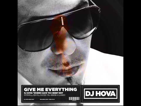 Pitbull, Ne-Yo, Nayer vs. GESES & LUSSO - Give Me Everything (DJ Hova 'Where Have You Been' Edit)