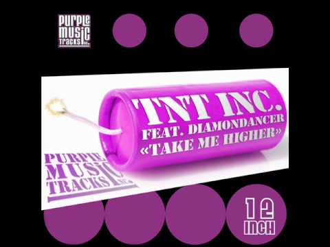 TnT Inc. feat Diamondancer - Take Me Higher (TnT Inc. Original Mix)