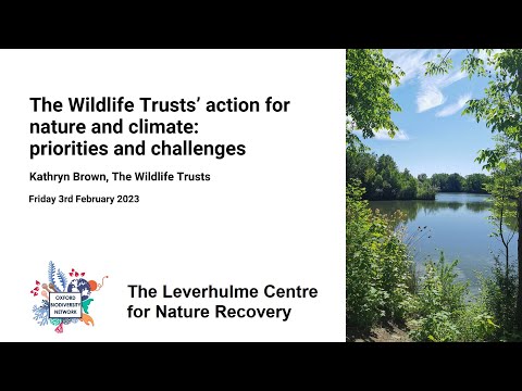The Wildlife Trust's action for nature and climate: priorities and challenges - Kathryn Brown