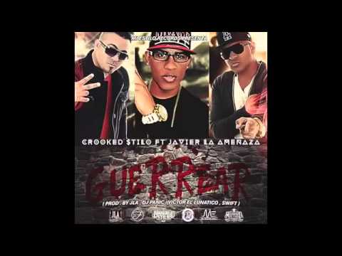 Javier La Amenaza Ft. Crooked Stilo - Guerrear