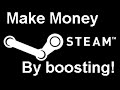 How to make money on Steam by Boosting.