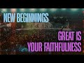 Great Is Your Faithfulness