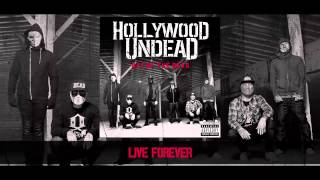 Hollywood Undead - Live Forever