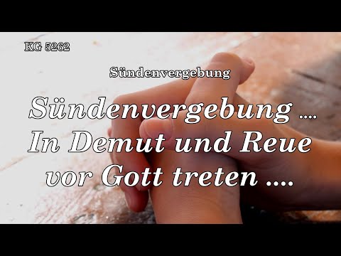 BD 5262 - SÜNDENVERGEBUNG .... IN DEMUT und REUE vor GOTT TRETEN ....