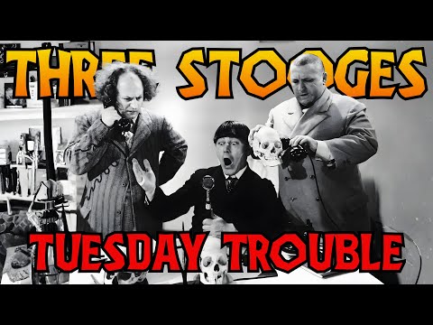 THREE STOOGES Marathon: Tuesday Trouble