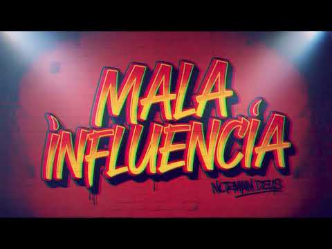 MALA INFLUENCIA  - Norman Deus (Video Oficial)