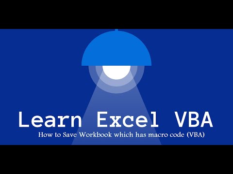 How to Save Workbook which has macro code (VBA)