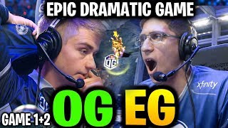 OG vs EG (Game 1 & 2) EPIC DRAMATIC GAME TI9 Dota 2