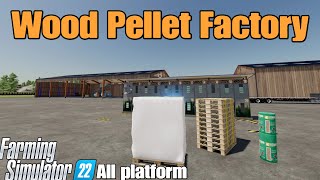 Wood Pellet Factory  / FS22 mod for all platforms