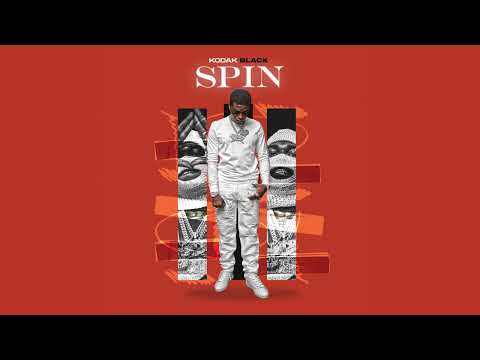 Kodak Black -  Spin [Official Audio]