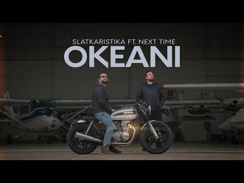 Slatkaristika ft. Next Time - Okeani (Official Video)