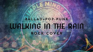 Download lagu A1 - Walking In The Rain (Ballad • Pop-Punk Rock Cover) Simple Minds PH mp3