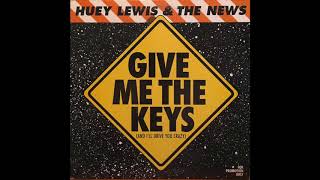 Huey Lewis And The News - Give Me The Keys (And I&#39;ll Drive You Crazy) (Remix)