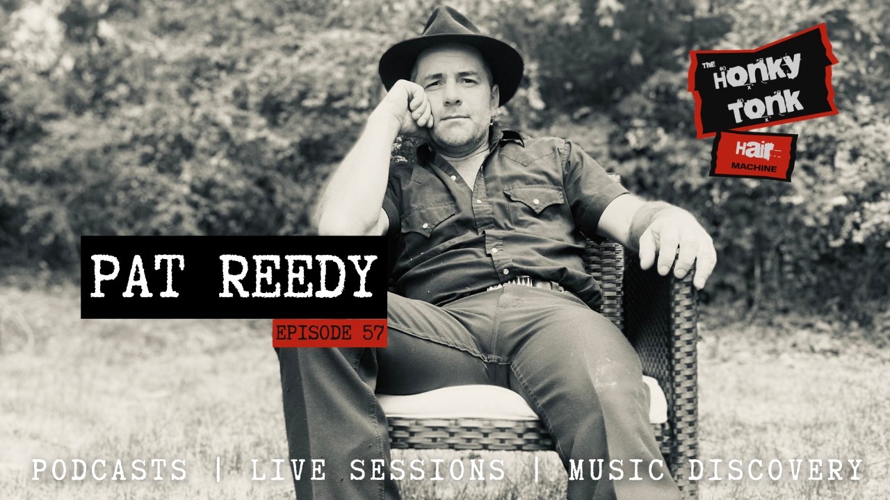 Pat Reedy on Busking, Nashville & Building a Country Music Career