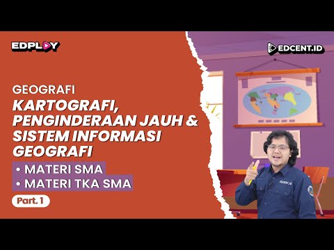 KARTOGRAFI, PENGINDERAAN JAUH, SIG : Kartografi - Materi Geografi SMA, TKA SMA | Part.1