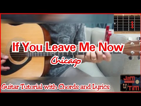 IF YOU LEAVE ME NOW by Chicago - Guitar Tutorial (Chords & Lyrics)