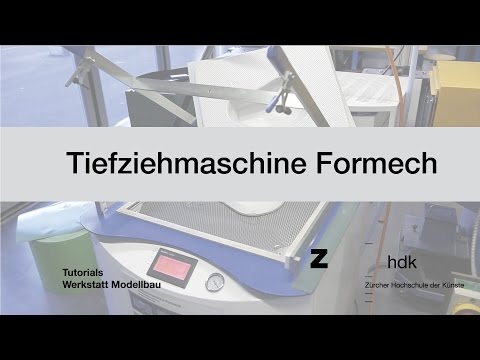 Tutorial Tiefziehen Formech 508FS