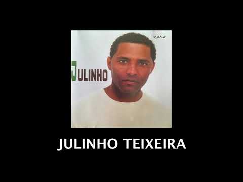 Julinho Teixeira - Dor D'Um Amigo