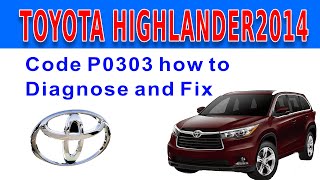 2014 Toyota Highlander Code P0303 How To Diagnose And Fix