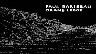 Paul Baribeau - Things I Wish