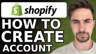 How To Create & Set Up A Shopify Account 2024 | Everything You Need To Know