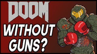 Can You Beat Doom (2016) WITHOUT Guns?