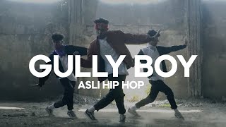 Gully Boy | ASLI HIP HOP | Ranveer Singh | Akhil Ak Zak Choreography