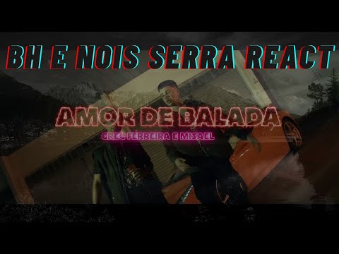 Misael e Greg Ferreira - Amor de Balada (REACT)
