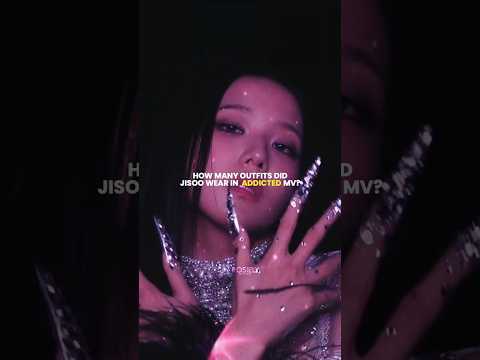 How many outfits did JISOO wear in \ADDICTED\ Music Video? #blackpink #jisoo #addicted #kpop