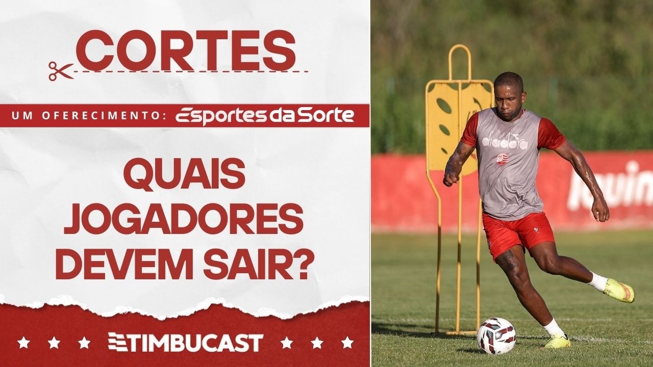 CORTES - Quais JOGADORES devem SAIR do N�UTICO?
