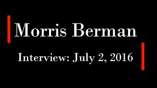 Morris Berman - Equal Time for Freethought Show 567