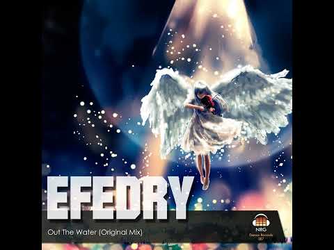 Efedry - Out the Water(Original Mix)