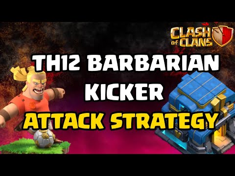 Th12 Barbarian Kicker Attack Strategy | New Troop | Clash Of Clans