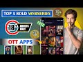 Top 3 Bold Hot Webseries App How To Watch Hot Web Series Best OTT Apps Legal Method