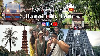 Train Street x Hanoi City Tour | Elahdventure