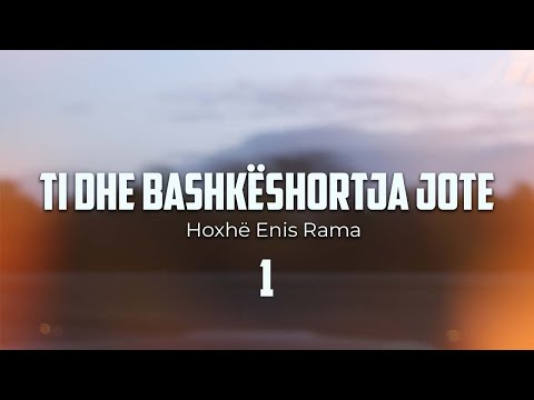 ''Ti dhe bashkëshortja jote (Ilaçi i mospajtimeve)'' | Hoxhë Enis Rama - Pjesa e parë!
