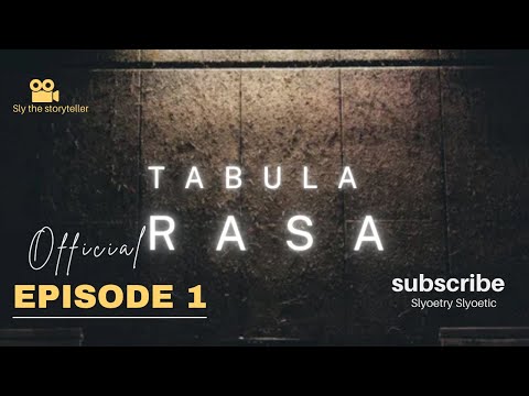 Sly The Storyteller - Tabula Rasa ( EPISODE 1 )