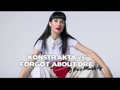 KONSTRAKTA vs FORGOT ABOUT DRE ( DJ BKO MASH UP )