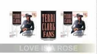 Terri Clark Classic : "Love is a rose" Lyric Video HD