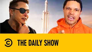 Trevor Noah Roasts "Supervillain" Elon Musk | The Daily Show With Trevor Noah