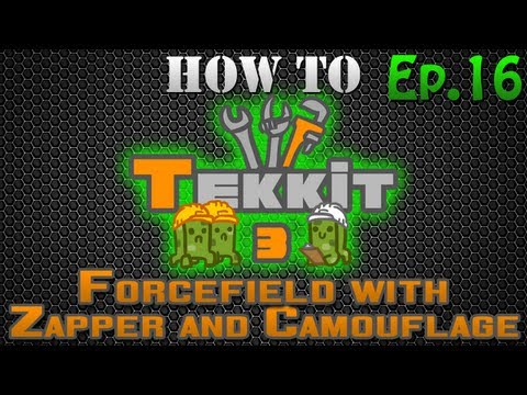 How to Tekkit - Forcefield with Zapper and Camouflage Upgrade
