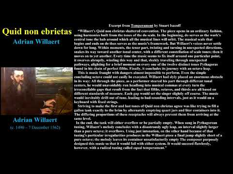 Quid non-ebrietas. Adrian Willaert. One of the first to extensively use chromaticism.