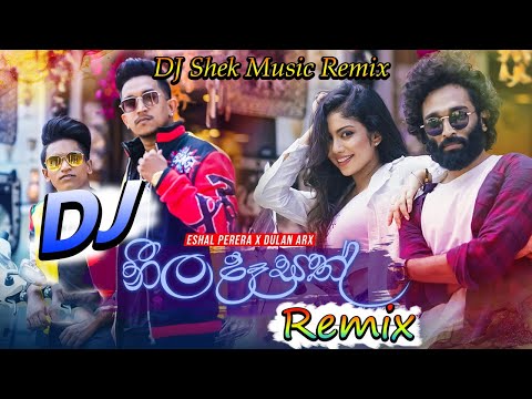 Neela Dasath [DJ Remix] (නීල දෑසත්) - Eshal Perera ft. Dulan ARX [DJ Shek Music Remix]