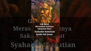 Download lagu Saat-saat Kematian inilah Syahadatnya | Syekh Siti Jenar mp3